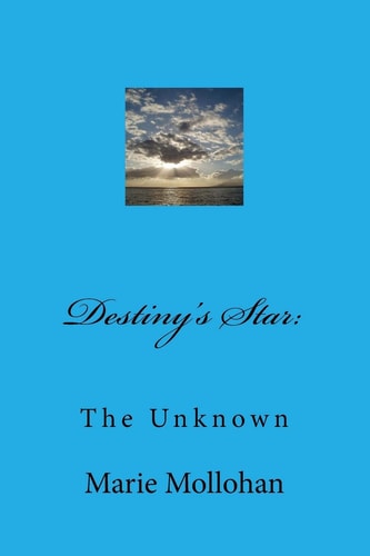 Destiny's Star The Unknown