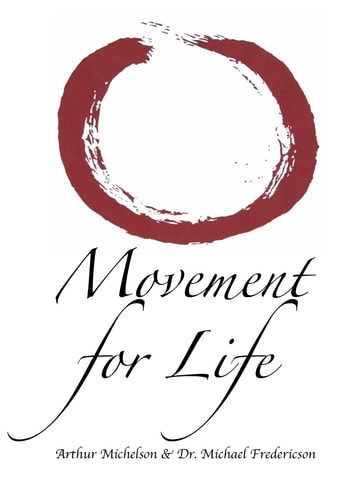 Movement for Life A Synthesis of Eastern and Western Approaches for Every Body