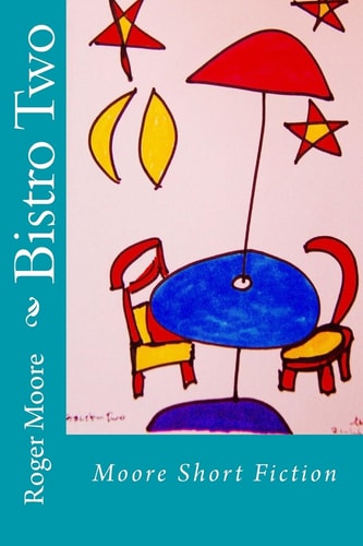 Bistro Two Moore Short Fiction