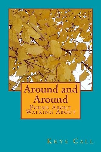 Around and Around Poems About Walking About