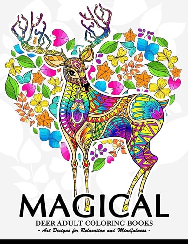 Magical Deer Adults Coloring Book Animal Coloring Books for Adults Relaxation and Mindfulness