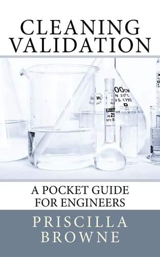 Cleaning Validation A Pocket Guide for Engineers