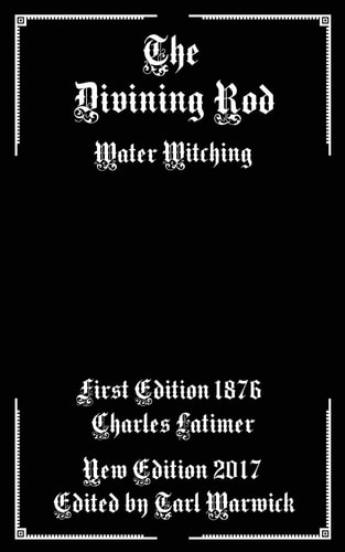 The Divining Rod Water Witching