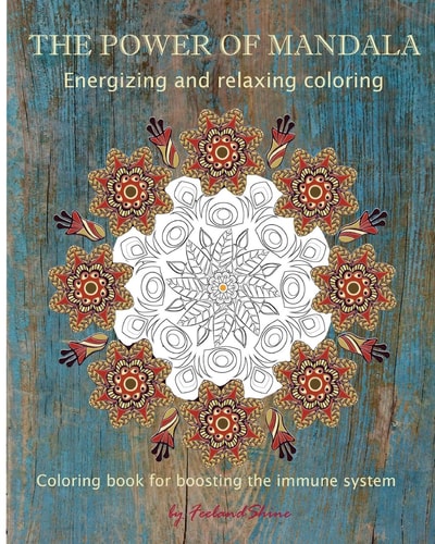 The Power of Mandala Energizing and Relaxing Coloring