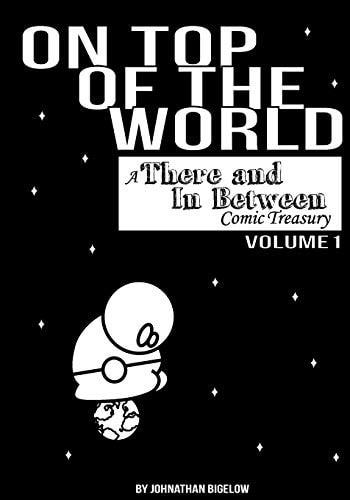 On Top of the World There and In Between Vol 1