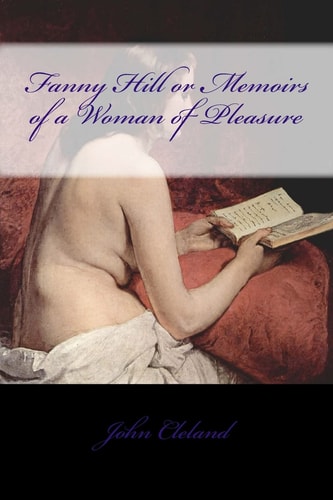 Fanny Hill Or Memoirs of a Woman of Pleasure