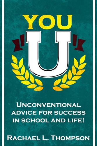 You U Unconventional Advice for Success in School and Life!