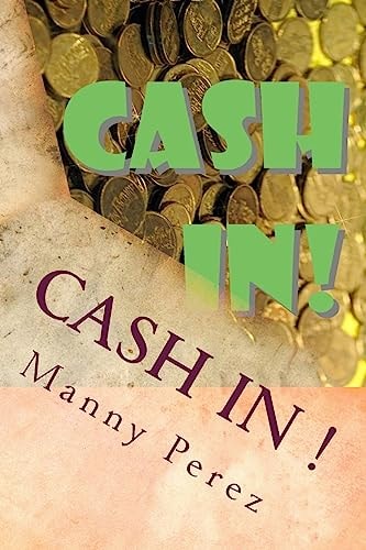 Cash In! Be More Wealthy