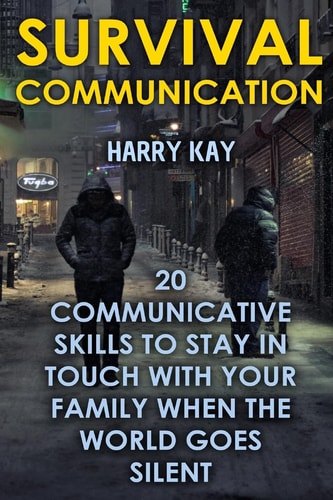 Survival Communication 20 Communicative Skills To Stay In Touch With Your Family When the World Goes Silent