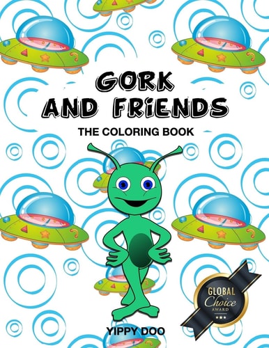 Gork and Friends The Coloring Book: An Inclusive and Gender Neutral Look at Coloring
