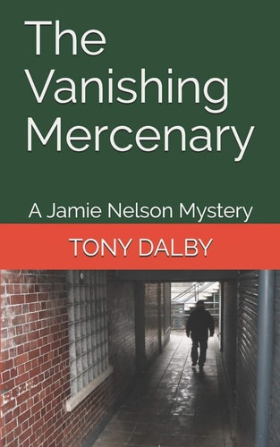 The Vanishing Mercenary A Jamie Nelson Mystery