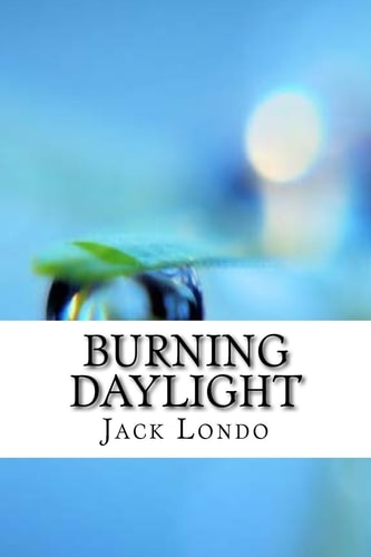 Burning Daylight