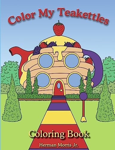 Color My Teakettle Teakettle City Series