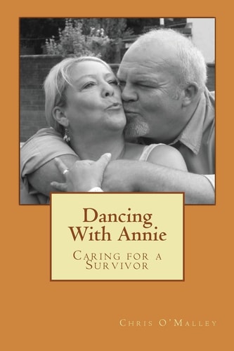 Dancing With Annie Caring for a Survivor