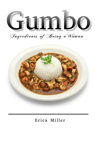 Gumbo Ingredients of Being Wo Man