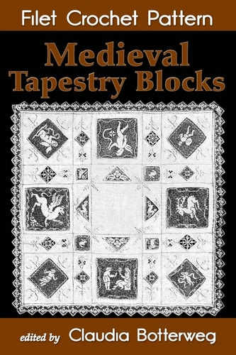 Medieval Tapestry Blocks Filet Crochet Pattern Complete Instructions and Chart