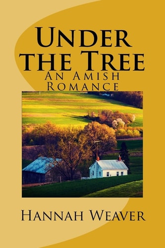 Under the Tree An Amish Romance