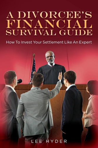 A Divorcee's Financial Survival Guide How To Invest Your Settlement Like An Expert