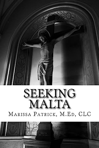 Seeking Malta Accepting the Path Set for You