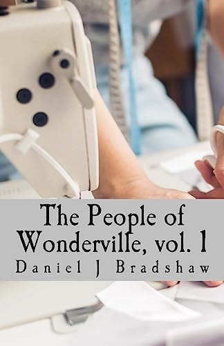 The People of Wonderville, Vol. 1 And the Moments That Changes Their Lives