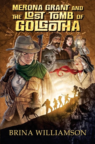 Merona Grant and the Lost Tomb of Golgotha