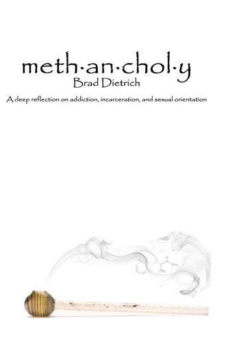 Methancholy A Deep Reflection on Addiction, Incarceration, and Sexual Orientation