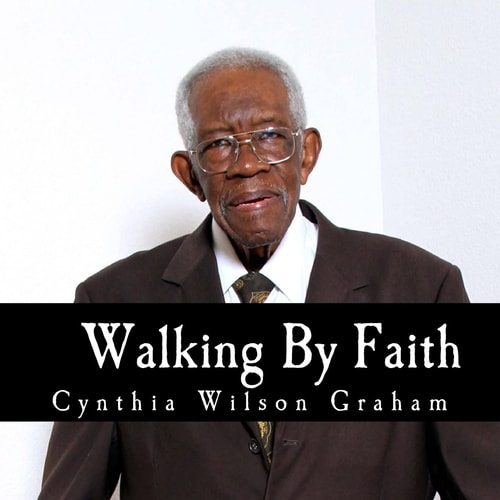 Walking By Faith My Story Collection: William Harding James