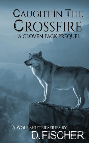 Caught in the Crossfire (The Cloven Pack Series Prequel)