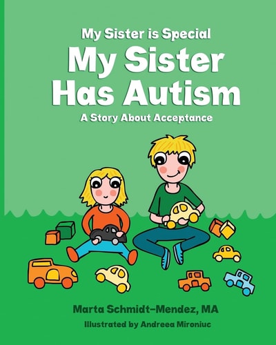 My Sister Is Special My Sister Has Autism A Story AboutAcceptance