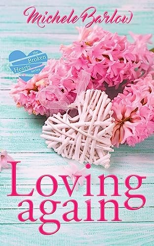 Loving Again The Broken Hearts Club