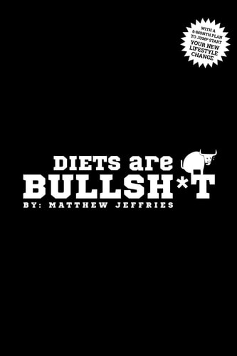 Diets Are Bullsh*t
