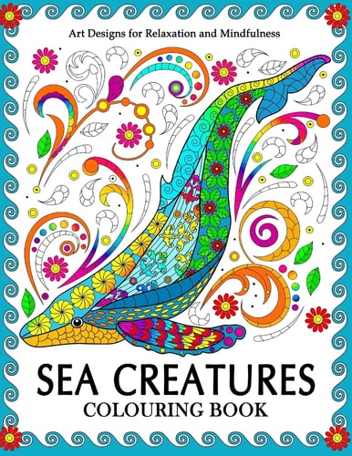 Sea Creatures Colouring Book Coloring Pages for Adults (Shark, Whale, Dolphin, Turtle, Seahorse and Friend)