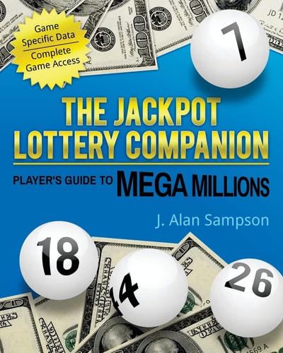 The Jackpot Lottery Companion Player's Guide to Mega Millions