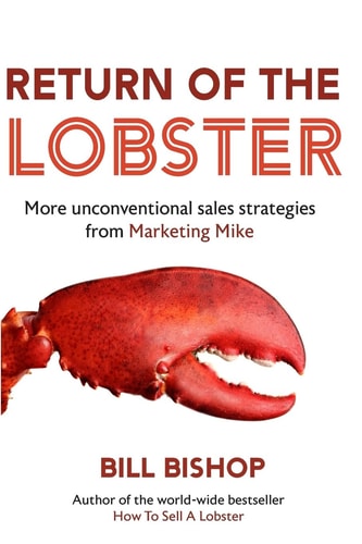 Return Of The Lobster A Journey To The Heart Of Marketing Your Business