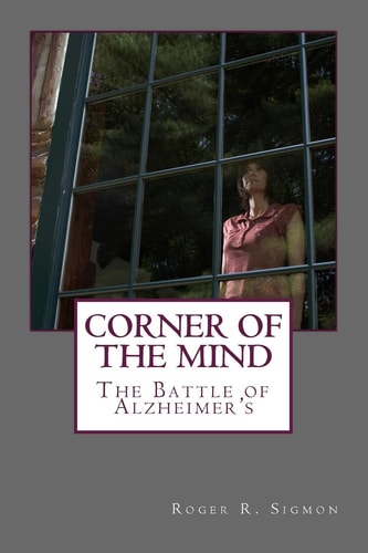 Corner of the Mind The Battle of Alzheimer's