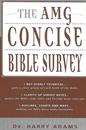 The AMG Concise Bible Survey