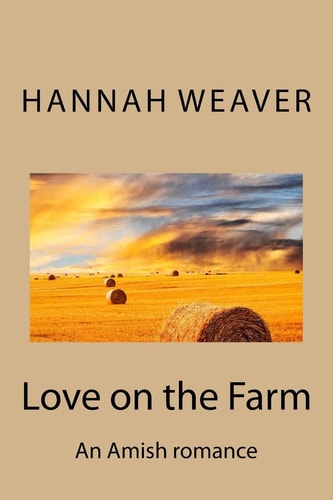 Love on the Farm An Amish Romance