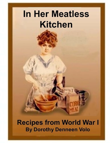 In Her Meatless Kitchen Recipes From World War I