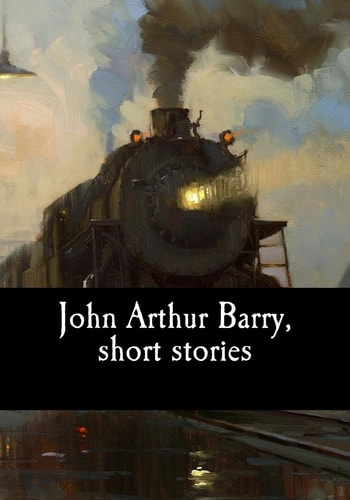 John Arthur Barry, Short Stories