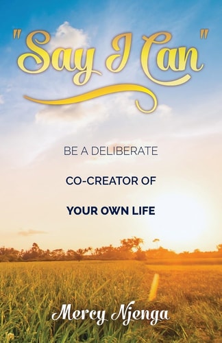 Say I Can Be a Deliberate Co-Creator of Your Own Life