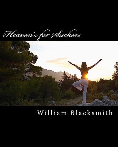 Heaven's for Suckers A Fool's Quest