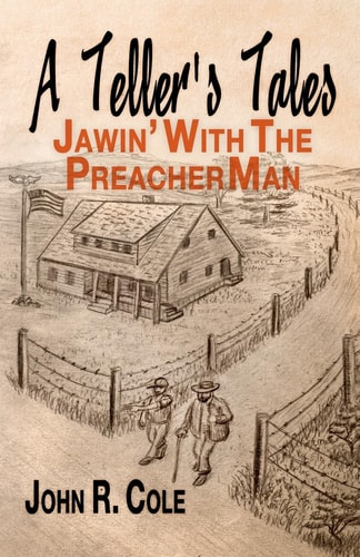 A Teller's Tales Jawin' With The PreacherMan