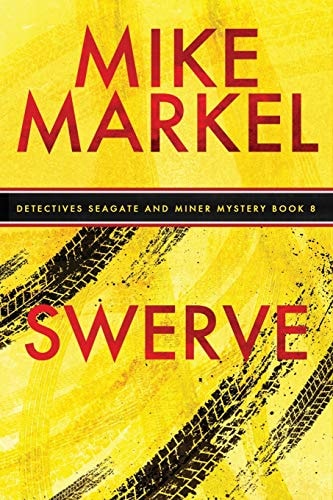 Swerve A Detectives Seagate and Miner Mystery (Book 8)