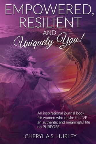 Empowered, Resilient and Uniquely You!