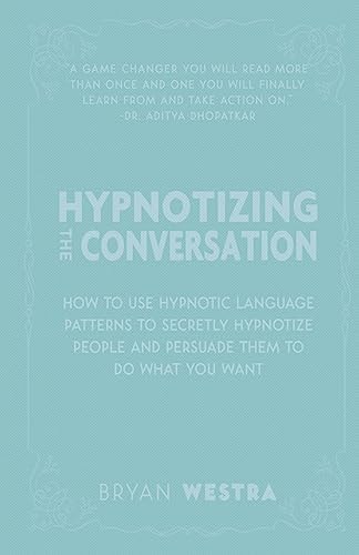 Hypnotizing The Conversation
