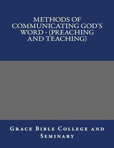 Methods of Communicating God's Word - (Preaching and Teaching)