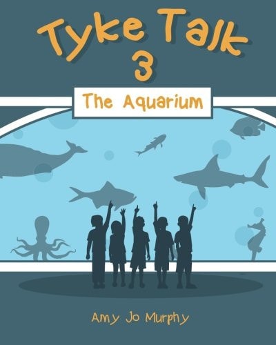 Tyke Talk 3 The Aquarium