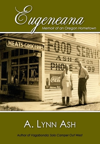 Eugeneana Memoir of an Oregon Hometown