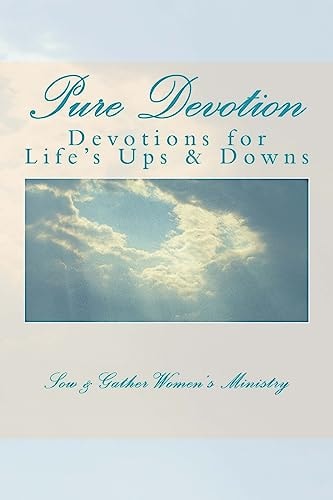 Pure Devotion Devotions to Help with Life's Ups and Downs