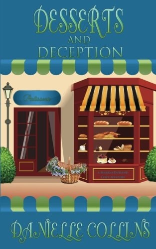Desserts and Deception A Margot Durand Cozy Mystery